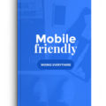 Mobile Friendly